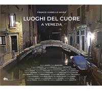 Luoghi del cuore a Venezia [Paperback] [Nov 02, 2023] Vianello Moro, Franco; Aga