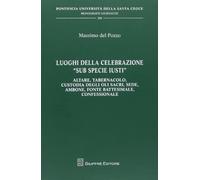 Luoghi della celebrazione sub specie iusti