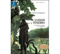 Luoghi di tenebra. Lo spazio coloniale e il romanzo