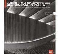 Luoghi e architetture del cinema in Italia. Ediz. italiana e inglese
