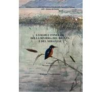 Luoghi e itinerari della riviera del Brenta e del Miranese. Vol. 13