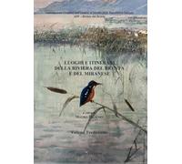 Luoghi e itinerari della riviera del Brenta e del Miranese (Vol. 13)