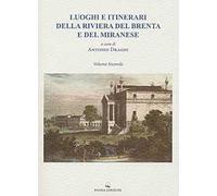 Luoghi e itinerari della riviera del Brenta e del Miranese. Vol. 2