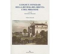 Luoghi e itinerari della riviera del Brenta e del Miranese (Vol. 2)