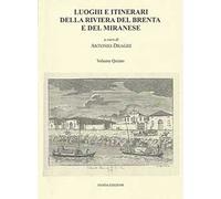 Luoghi e itinerari della riviera del Brenta e del Miranese. Vol. 5