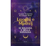 Luoghi e misteri di Bologna e della Romagna