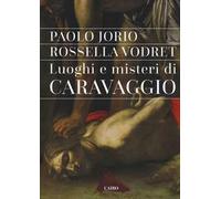 Luoghi e misteri di Caravaggio