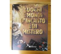 Luoghi e mondi d'incanto e di mistero