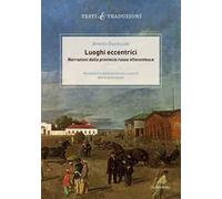 Luoghi eccentrici. Narrazioni dalla provincia russa ottocentesca. Vocabolario della provincia a cura di Maria Belinskaya