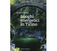 Luoghi energetici in Ticino