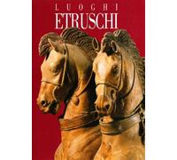 Luoghi etruschi - Paolucci Giulio, Martinelli Maurizio