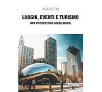 Luoghi, eventi e turismo. Una prospettiva sociologica