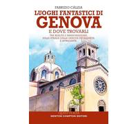 Luoghi fantastici di Genova e dove trovarli