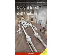 Luoghi insoliti dell'Umbria