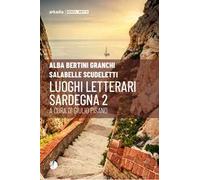Luoghi letterari. Sardegna. Vol. 2