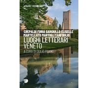 Luoghi letterari. Veneto - [Arkadia Editore]