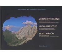 Luoghi Nascosti della Prima Guerra Mondiale, dalle Alpi Caarniche all'Adriatico