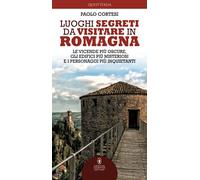 Luoghi segreti da visitare in Romagna