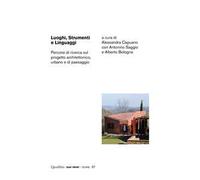 Luoghi, strumenti e linguaggi. Percorsi di ricerca sul progetto architettonico, urbano e di paesaggio