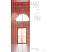 Luogo e segni. Ediz. italiana, inglese e francese - AA.VV.