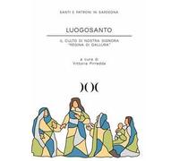 Luogosanto. Il culto di Nostra Signora «Regina di Gallura»