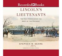 Luogotenenti di Lincoln: L'Alto Comando dell'Armata del Potomac