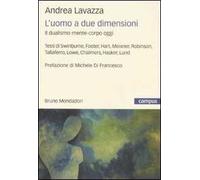 L'uomo a due dimensioni. Il dualismo mente-corpo oggi