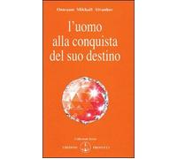 L'uomo alla conquista del suo destino