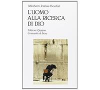L'uomo alla ricerca di Dio - Heschel Abraham Joshua