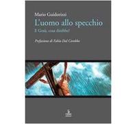 L'uomo allo specchio, e Gesù cosa direbbe?