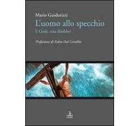 L'uomo allo specchio, e Gesù cosa direbbe?