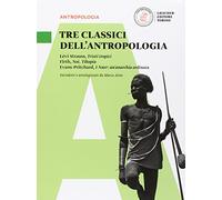 L'uomo allo specchio. Manuale di antropologia. Tre classici dell'antropologia. Per le Scuole superiori. Con e-book. Con espansione online
