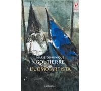 L'uomo artista - Goutierre Marie-Dominique