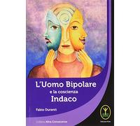 L'uomo bipolare e la coscienza indaco