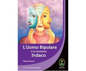 L'Uomo Bipolare e la coscienza Indaco - [Ester]