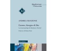 L'uomo, bisogno di Dio. La teoantropologia di Abraham J. Heschel