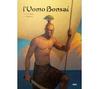 L'uomo bonsai - Bernard Fred