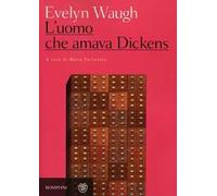 L'uomo che amava Dickens e altri racconti