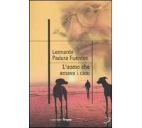 L'uomo che amava i cani