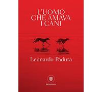 L' uomo che amava i cani