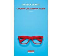 L'uomo che amava i libri [Paperback] [Oct 24, 2023] Dewitt, Patrick and Aceto, F
