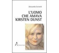 L'uomo che amava Kirsten Dunst