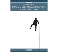 L'uomo che amava sognare e altri racconti