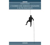 L'uomo che amava sognare e altri racconti - 2026 - Il Cerchio