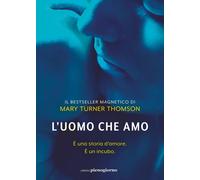 L'uomo che amo [Paperback] [Mar 09, 2022] Turner Thomson, Mary and Puggioni, Sar