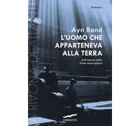 L'uomo che apparteneva alla terra. La rivolta di Atlante. Vol. 2 - Rand Ayn