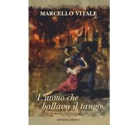 L'uomo che ballava il tango - Vitale Marcello
