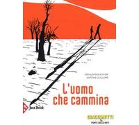 L'uomo che cammina. Ediz. a colori