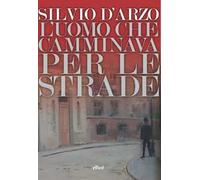 L'uomo che camminava per le strade