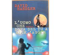 L'uomo che dava del tu a Mick Jagger